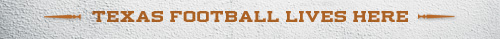 Texas Football Lives Here
