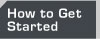 How To Get Started