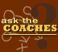 Ask the Coaches