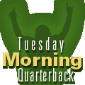 Tuesday Morning Quarterback
