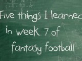 Five Week 7 Fantasy Lessons